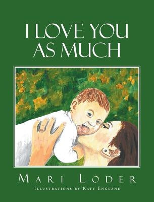 I Love You As Much by Loder, Mari