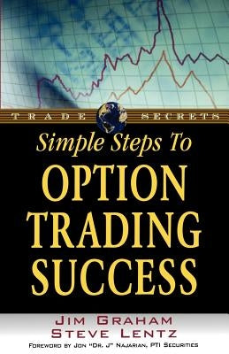 Simple Steps to Option Trading Success by Graham, Jim