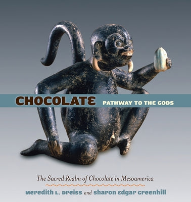 Chocolate: Pathway to the Gods [With CD (Audio)] by Dreiss, Meredith L.