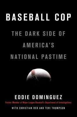 Baseball Cop by Dominguez, Eddie