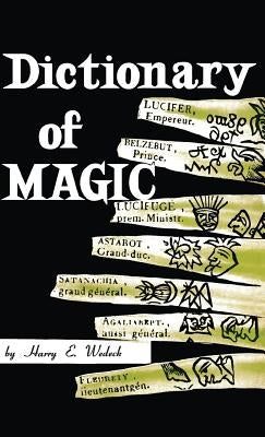 Dictionary of Magic by Wedeck, Harry E.