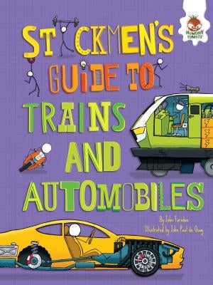 Stickmen's Guide to Trains and Automobiles by Farndon, John