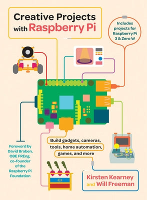 Creative Projects with Raspberry Pi by Kearney, Kirsten