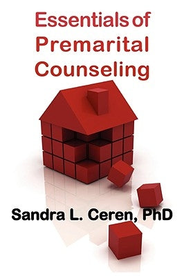 Essentials of Premarital Counseling: Creating Compatible Couples by Ceren, Sandra Levy