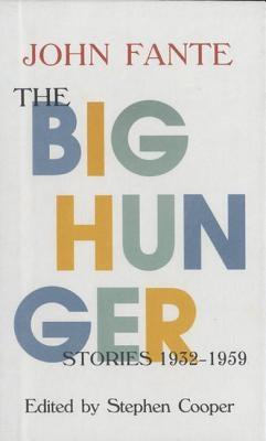 The Big Hunger by Fante, John