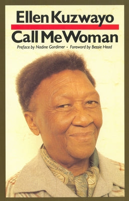 Call Me Woman by Kuzwayo, Ellen
