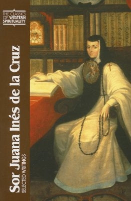 Sor Juana Inés de la Cruz: Selected Writings by Rappaport, Pamela Kirk