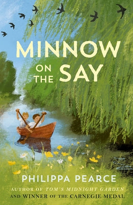 Minnow on the Say by Pearce, Philippa