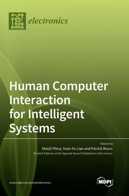 Human Computer Interaction for Intelligent Systems by Pleva, MatÃºs