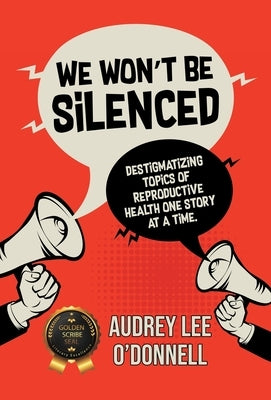 We Won't Be Silenced by O'Donnell, Audrey Lee