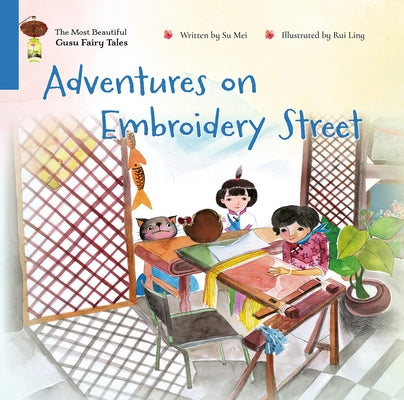 Adventures on Embroidery Street by Su, Mei
