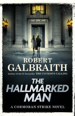 The Hallmarked Man: A Cormoran Strike Novel by Galbraith, Robert
