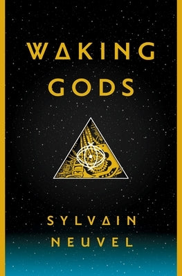 Waking Gods by Neuvel, Sylvain