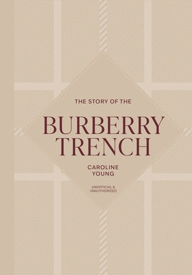 The Story of the Burberry Trench by Young, Caroline
