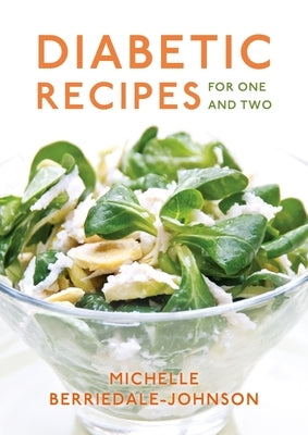 Diabetic Recipes for One and Two by Berriedale-Johnson, Michelle