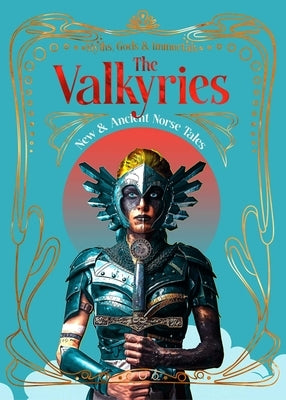 The Valkyries: New & Ancient Norse Tales by Brown, Nancy Marie