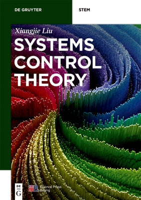Systems Control Theory by Liu, Xiangjie