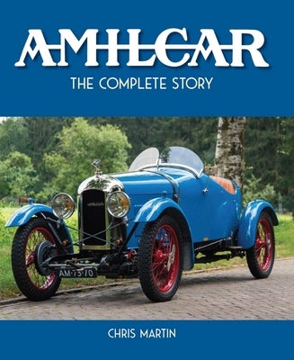 Amilcar: The Complete Story by Martin, Chris