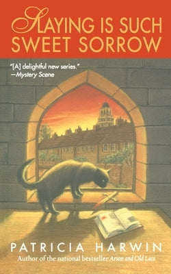 Slaying Is Such Sweet Sorrow: A Far Wychwood Mystery by Harwin, Patricia