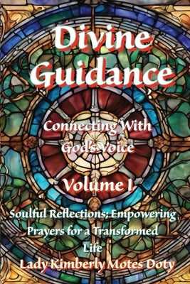 Divine Guidance: Connecting With God's Voice by Motes Doty, Lady Kimberly