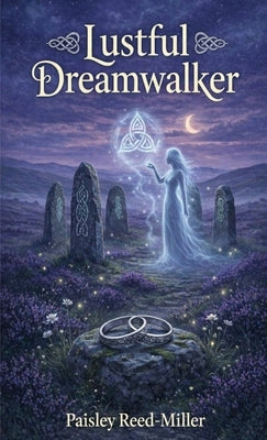 Lustful Dreamwalker by Reed-Miller, Paisley