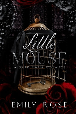 Little Mouse by Rose, Emily