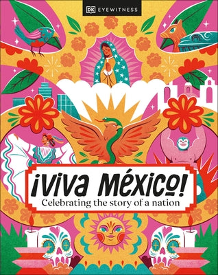 ¡Viva Mexico! by Dk Eyewitness