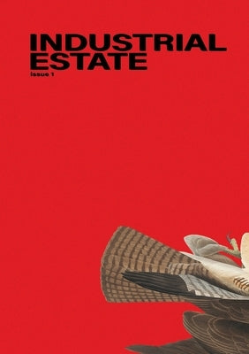 Industrial Estate - Issue 1 by Hogan, Dan