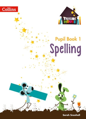 Treasure House -- Year 1 Spelling Pupil Book by Collins Uk