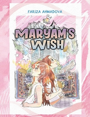 Maryam's Wish by Ahmadova, Fariza