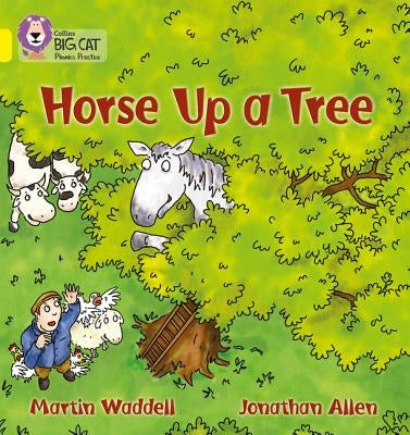 Horse Up a Tree: Yellow / Band 3 by Waddell, Martin