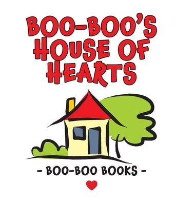 Boo-Boo's House of Hearts by Buccinna, Debra