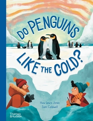 Do Penguins Like the Cold? by Lewis Jones, Huw