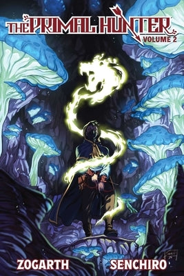 The Primal Hunter (Light Novel) Vol. 2 by Zogarth