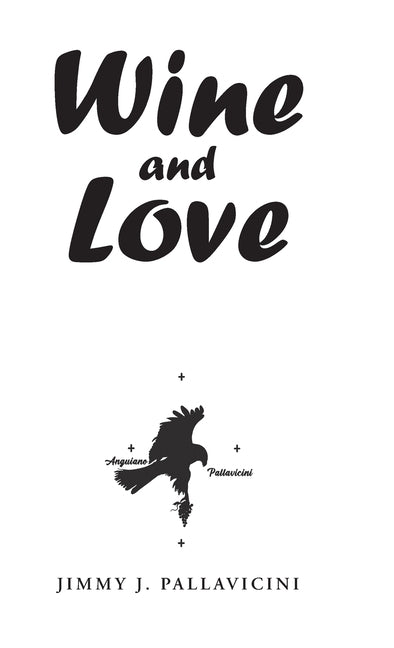 Wine and Love by Pallavicini, Jimmy J.