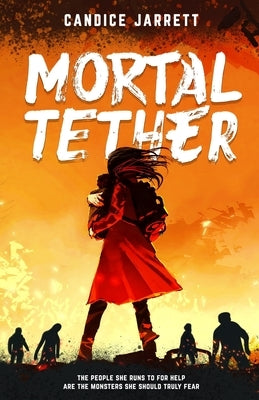 Mortal Tether by Jarrett, Candice