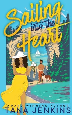 Sailing into the Heart: A Sweet, Beach Romance by Jenkins, Tana