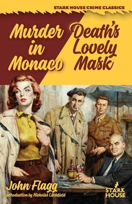 Murder in Monaco / Death's Lovely Mask by Flagg, John