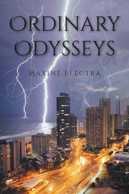 Ordinary Odysseys by Electra, Maxine