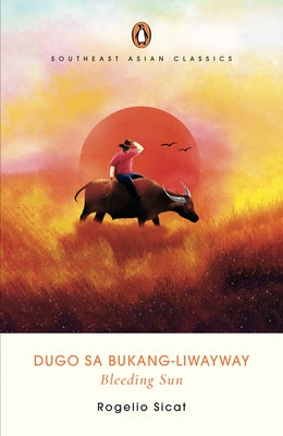 Dugo Sa Bukang-Liwayway (Bleeding Sun) by Sicat, Rogelio