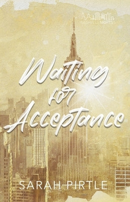Waiting for Acceptance by Pirtle, Sarah