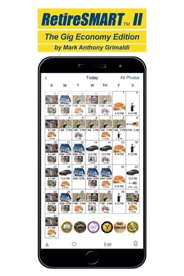 RetireSmart II: The Gig Economy Edition by Grimaldi, Mark Anthony