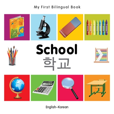 My First Bilingual Book-School (English-Korean) by Milet Publishing
