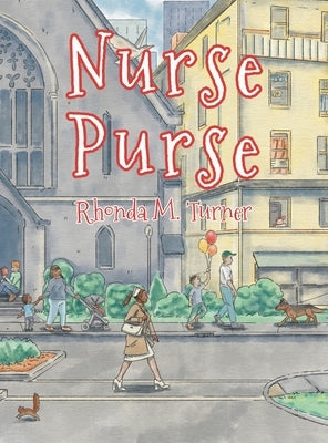 Nurse Purse by Turner, Rhonda M.