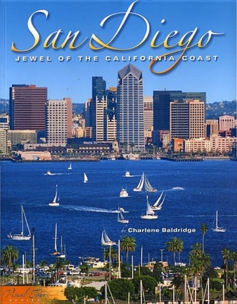 San Diego: Jewel of the California Coast by Baldridge, Charlene