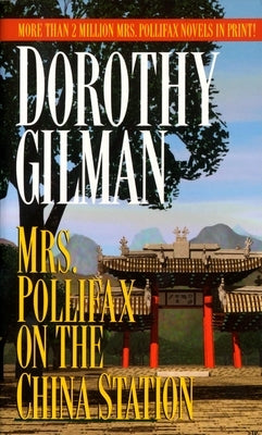 Mrs. Pollifax on the China Station by Gilman, Dorothy