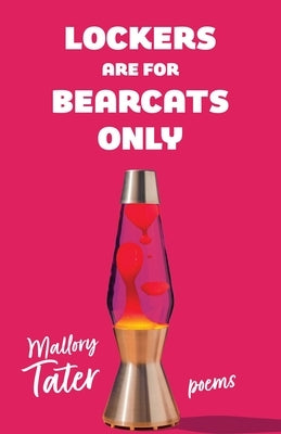 Lockers Are for Bearcats Only by Tater, Mallory