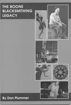 Boone Blacksmithing Legacy by Plummer, Don