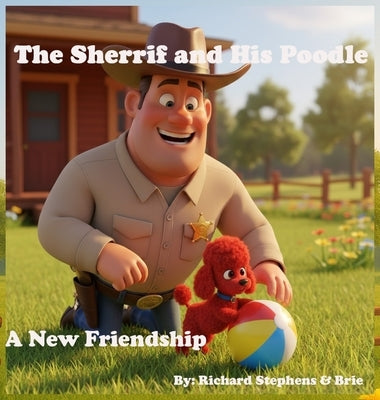 The Sheriff and His Poodle by Stephens, Richard