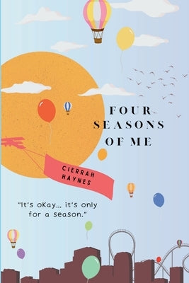 Four Seasons of Me by Haynes, Cierrah